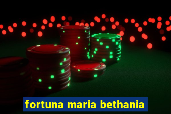 fortuna maria bethania